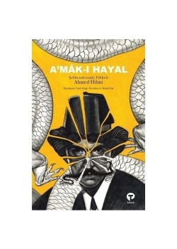 Amakı Hayal  Filibeli Ahmed Hilmi  Turkuvaz