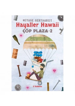Hayaller Hawai Çöp Plaza 2 Miyase Sertbarut Tudem
