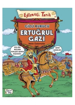Gizli Kurucu Ertuğrul Gazi  Eğlenceli Bilgi