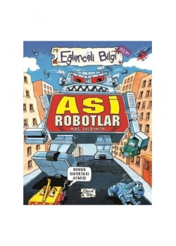 Asi Robotlar Eğlenceli Bilgi