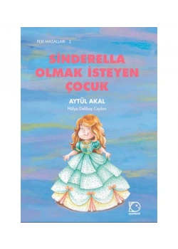 Sinderella Olmak İsteyen Çocuk Uçanbalık