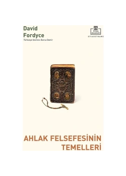 Ahlak Felsefesinin Temelleri David Fordyce Timaş Akademi