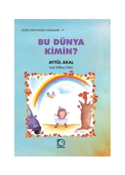 Bu Dünya Kimin ? A. Akal Uçanbalık