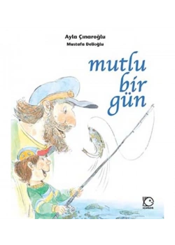 Mutlu Bir Gün   Ayla Çınaroğlu  Uçanbalık