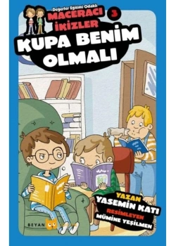 Kupa Benim Olmalı  Maceracı İkizler 3   Beyan