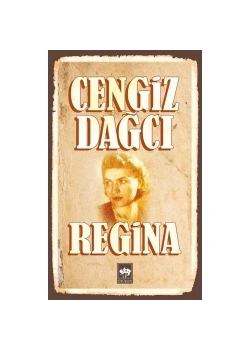 Regina   Cengiz Dağcı  Ötüken