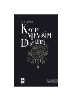 Kayıp Mevsim Düşleri  Ötüken