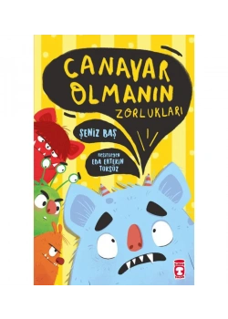Canavar Olmanın Zorlukları Timaş Çocuk