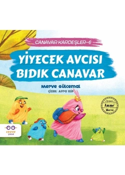 Canavar Kardeşler 6  Yiyecek Avcısı Bıdık Canavar  Merve Gülcemal Cezve Çocuk