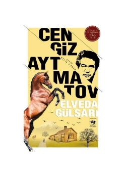 Elveda Gülsarı Cengiz Aytmatov   Ötüken