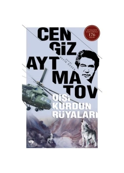 Dişi Kurdun Rüyaları. Cengiz Aytmatov - Ötüken