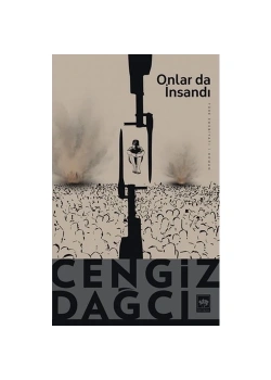 Onlar Da İnsandı Cengiz Dağcı Ötüken