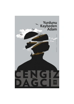 Yurdunu Kaybeden Adam Cengiz Dağcı Ötüken