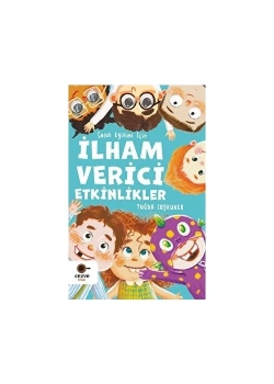 Çocuk Eğitimi İçin İlham Verici Etkinlikler Tuğba Coşkuner Cezve Kitap