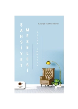 Şahsiyet Meselesi Karakter Tanıma Rehberi Büşra Ümmühan Cezve