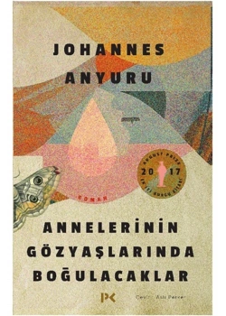Annelerinin Gözyaşlarinda Boğulacaklar Johannes Anyuru Profil