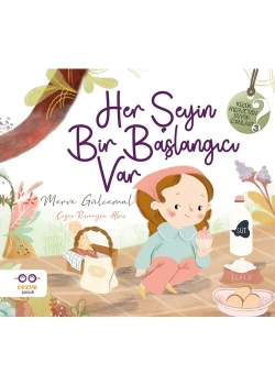 Her Şeyin Bir Başlangıcı Var  Merve Gülcemal  Cezve Çocuk