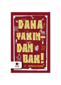 Daha Yakından Bak Herkes İçin Biyoloji Cezve Kitap