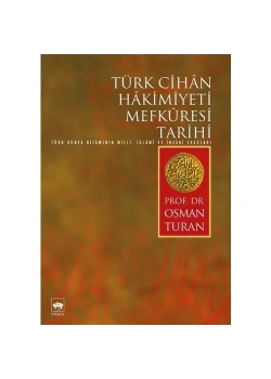 Türk Cihan Hakimiyeti Mefkuresi Tarihi Osman Turan-Ötüken