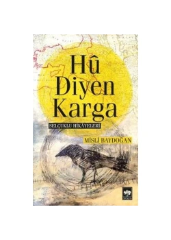 Hü Diyen Karga  Misli Baydoğan  Ötüken