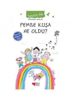 Pembe Kuşa Ne Oldu - Sevim Ak - Can Yayın