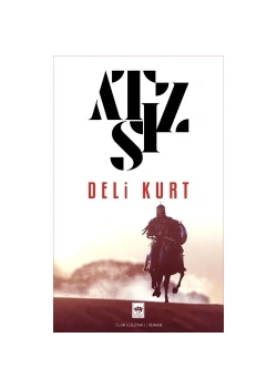 Deli Kurt- Atsız  Ötüken