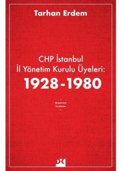 Chp İstanbul İl Yönetim Kurulu Üyeleri 1928-1980    Doğan