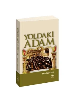 Yoldaki Adam. B.Büyükarkın  Ötüken