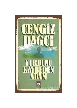 Yurdunu Kaybeden Adam.Cengiz Dağcı- Ötüken