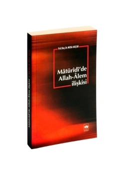 Matüridide Allah Alem İlişkisi - Ötüken Yayınları