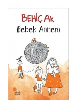 Bebek Annem Behiç Ak Günışığı