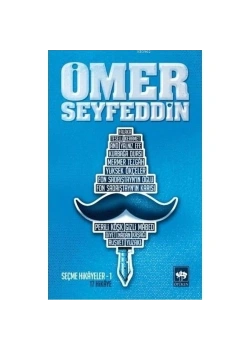 Ömer Seyfeddin - Seçme Hikâyeler 1 Ötüken