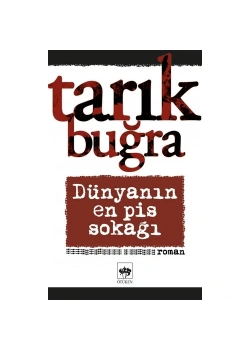 Dünyanın En Pis Sokağı  Tarık Buğra  Ötüken