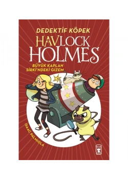 Havlock Holmes Büyük Kaplan Sirkindeki Gizem Timaş Çocuk