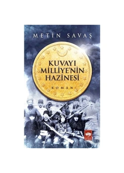 Kuvayı Milliye Hazinesi. Metin Savaş Ötüken