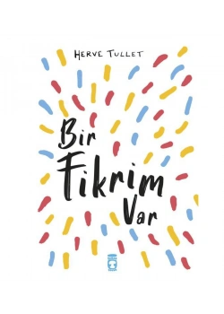 Bir Fikrim Var Herve Tulet Timaş Çocuk