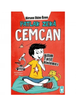 Patlak Zeka Cemcan Bilim Tatil Dinlemez Birsen Ekim Özen Timaş Çocuk