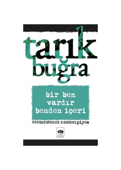 Bir Ben Vardır Benden İçeri Tarık Buğra  Ötüken