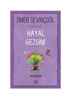 Hayal Gezgini  Ömer Sevinçgül  Carpe Dıem