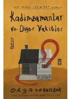 Kadim Zamanlar Ve Diğer Vakitler Olga Tokarezuk Timaş