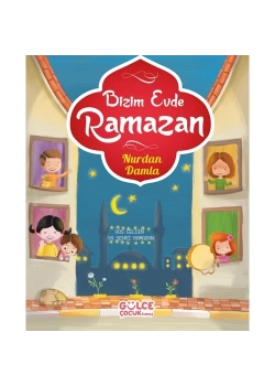 Bizim Evde Ramazan. Nurdan Damla Timaş