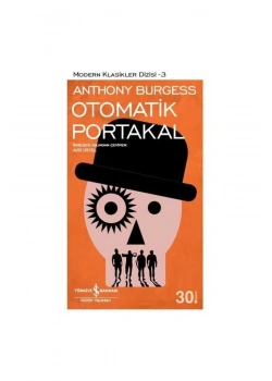 Otomatik Portakal Antony Burgess İş Bankası