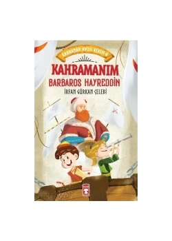 Kahramanım Barbaros Hayreddin Timaş
