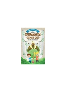 Kahraman Avcısı Kerem-4 Kahramanım Osman Gazi Timaş