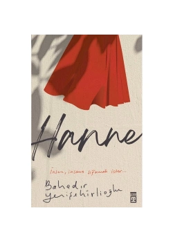 Hanne İnsan İnsana Sığınmak İster Bahadır Yenişehirlioğlu Timaş