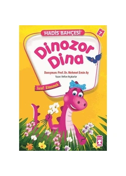 Dinozor Dina   Hadis Bahçesi     Timaş  Çocuk