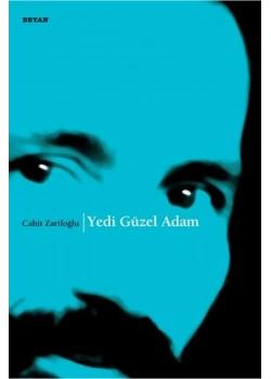 Yedi Güzel Adam Cahit Zarifoğlu     Beyan