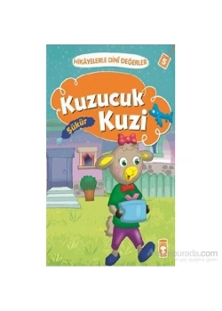 Kuzucuk Kuzi Hikayelerle Dini Değerler Şükür    Timaş  Çocuk