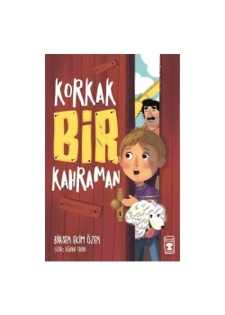Korkak Bir Kahraman  Birsen E.Özer  Timaş Çocuk