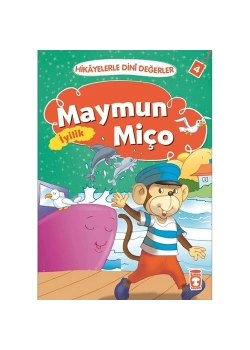 Maymun Miço Hikayelerle Dini Değerler  İyilik  Timaş